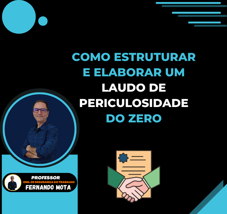 COMO ELABORAR E ESTRUTURAR UM LAUDO DE PERICULOSIDADE DO ZERO